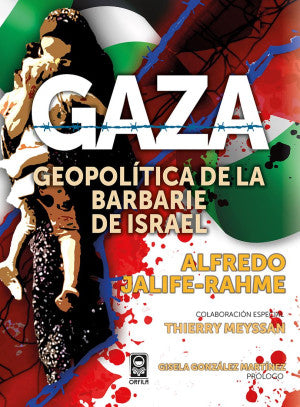 Gaza. Geopolítica De La Barbarie De Israel
