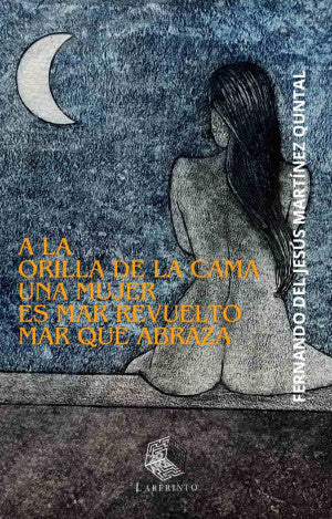 A La Orilla De Una Cama La Mujer Es Mar Revuelto, Mar Que Abraza