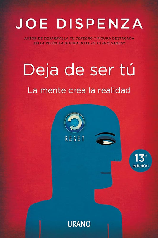 Deja De Ser Tú: La mente crea la realidad cover image