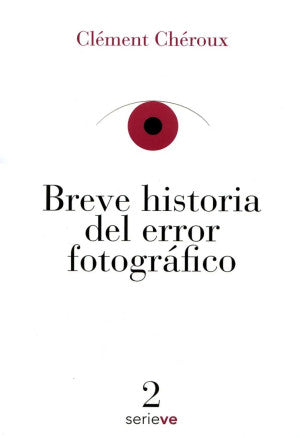 Breve Historia Del Error Fotografico