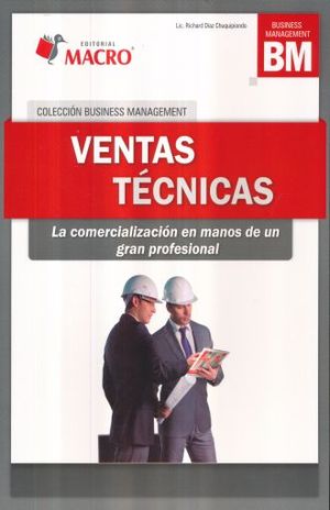 Ventas Técnicas. La Comercializacion En Manos De Un Gran Profesional