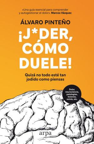 ¡ J*der, Cómo Duele! Quizá No Todo Esté Tan Jodido Como Piensas