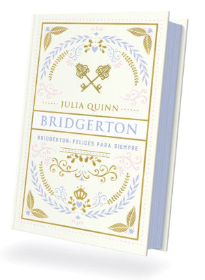 BRIDGERTON: FELICES PARA SIEMPRE (ED ESP)