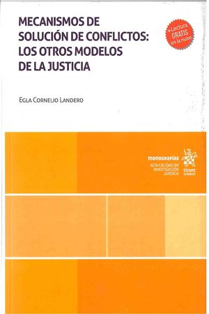 Mecanismos De Solución De Conflictos. Los Otros Modelos De La Justicia