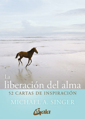 La liberación del alma (52 cartas de inspiración)