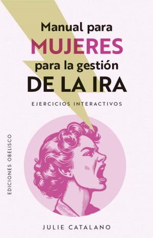 Manual para mujeres para la gestión de la ira. Ejercicios interactivos