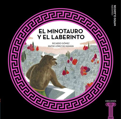 El minotauro y el laberinto [Hardcover] Gómez, Ricardo and El minotauro y el laberinto