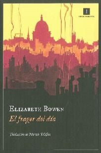El fragor del Día: 108 [Paperback] Bowen, Elizabeth