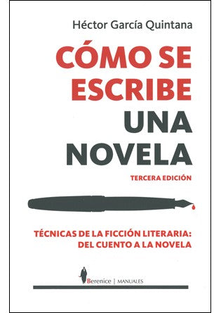COMO SE ESCRIBE UNA NOVELA (NUEVO ISBN) [Paperback] GARCIA QUINTANA HECTOR
