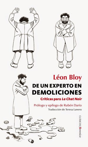 de Un Experto en Demoliciones: Críticas Para Le Chat Noir [Paperback] Léon Bloy; Rubén Darío and Teresa Llanero