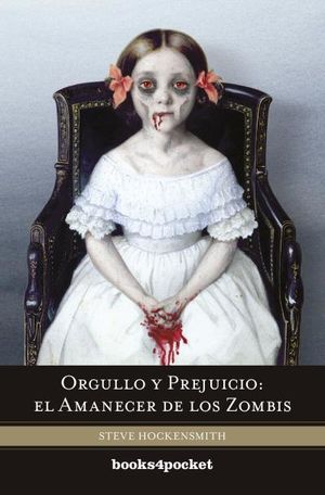 ORGULLO Y PREJUICIO: EL AMANECER DE LOS ZOMBIS (B4P)