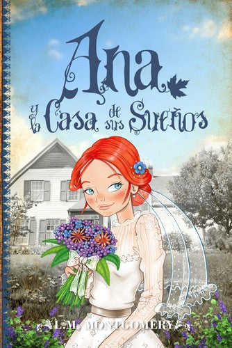 Ana de las tejas verdes / Ana y la casa de sus sueños / vol. 5