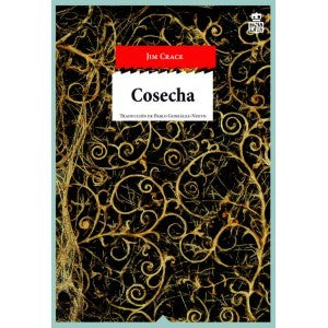 Cosecha [Paperback] Crace, Jim and González, Pablo
