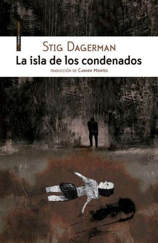 Isla de los Condenados, La [Paperback] Dagerman, Stig