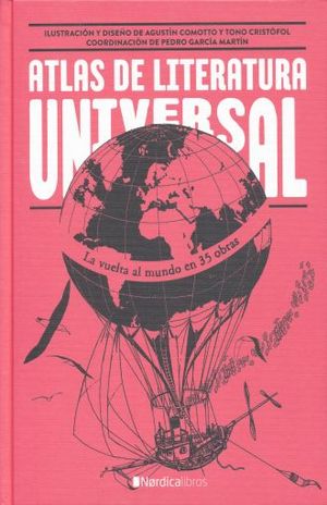 Atlas De Literatura Universal. La Vuelta Al Mundo En 80 Obras