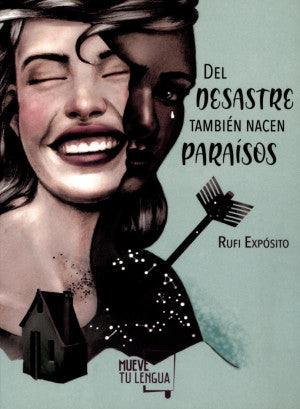 Del Desastre También Nacen Paraísos