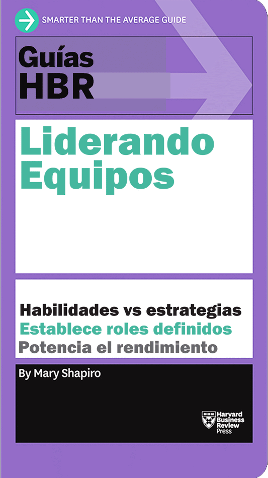 Liderando equipos: Guías HBR [Pocket Book] Harvard Business Review and Shapiro, Mary