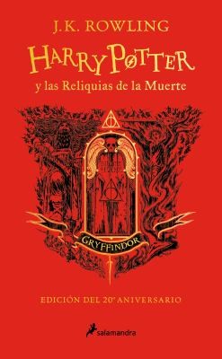 Harry Potter y las reliquias de la muerte (edición Gryffindor del 20º aniversario): 7 [Hardcover] Rowling, J K