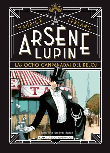 Arsène Lupin / Arsene Lupin: Las Ocho Campanadas del Reloj / The Eight Chimes of the Clock [Hardcover] Lebranc, Maurice and Vicente, Fernando