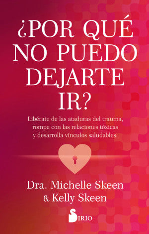 ¿Por Qué No Puedo Dejarte Ir?