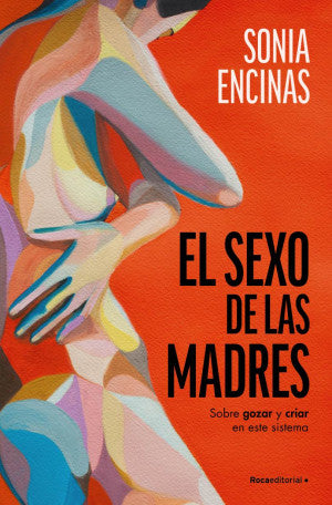 SEXO DE LAS MADRES, EL (MADRES: LA REVOL