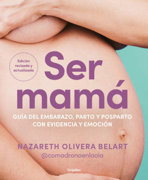 SER MAMA. LA GUIA DEL EMBARAZO,PARTO..