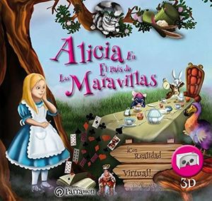 ALICIA EN EL PAIS DE LAS MARAVILLAS / PD. (CON REALIDAD VIRTUAL)