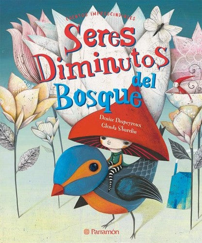 Seres diminutos del bosque [Hardcover] Varios Autores