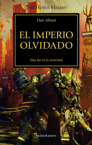 El imperio olvidado. Una luz en la oscuridad / La herejía de Horus / vol. 27