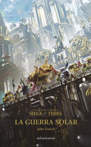 La Guerra Solar. The Horus Heresy. Siege Of Terra / Vol.1