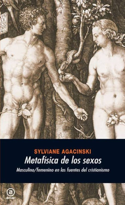 METAFISICA DE LOS SEXOS: MASCULINO/FEMENINO EN LAS FUENTES DEL CR ISTIANISMO