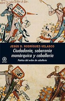 Ciudadania Soberania Monarquica Y Caballeria