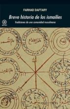 BREVE HISTORIA DE LOS ISMAILIES. TRADICIONES DE UNA COMUNIDAD MUSULMANA