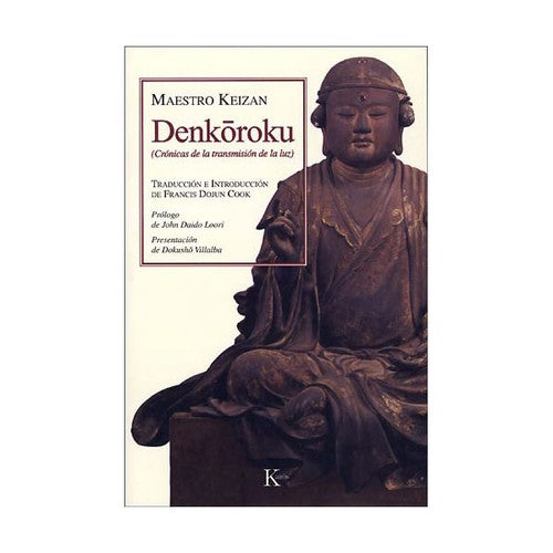 Denkoroku (Portada puede variar): Crónicas de la transmisión de la luz [Paperback] Keizan; Francis Dojun Cook; John Daido Loori and Dokushō Villalba