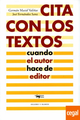 Cita con los textos. Cuando el autor hace de editor