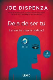 Deja De Ser Tu [Paperback] Joe Dispenza and URANO, EDICIONES