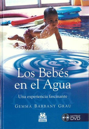 Los bebes en el agua: Una experiencia fascinante [Paperback] Barbany Grau, Gemma