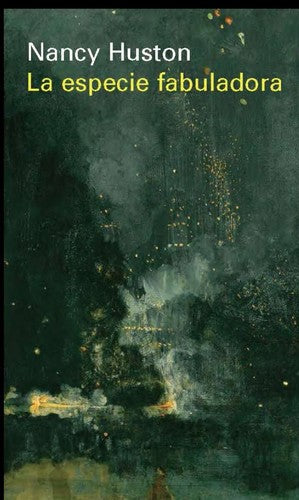 La especie fabuladora [Paperback] Huston, Nancy