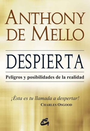 Despierta. Peligros Y Posibilidades De La Realidad