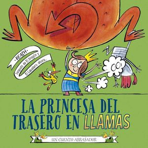 La princesa del trasero en llamas. Un cuento abrazador / Pd.