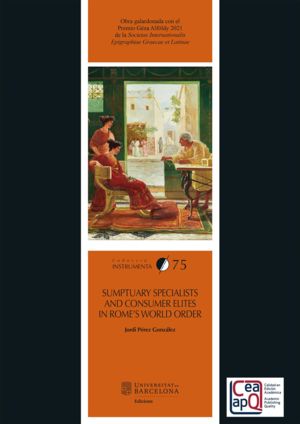 Sumptuary Specialists And Consumer Elites In Romes World Order