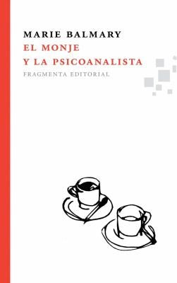 El monje y la psicoanalista (Portada puede variar) [Paperback] Marie Balmary