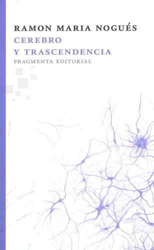 Cerebro y trascendencia [Paperback] Ramon Maria Nogués