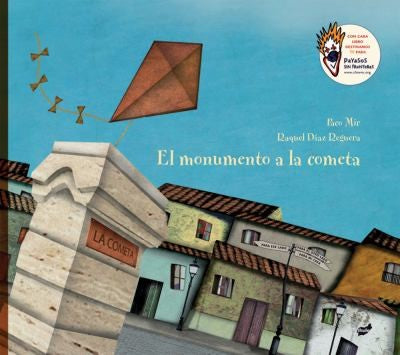 El monumento a la cometa (Spanish Edition) [Hardcover] Mir, Paco
