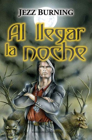 Al llegar la noche (Spanish Edition): 1 [Paperback] Burning, Jezz