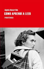 Cómo Aprendí a Leer [Paperback] Desarthe, Agnes