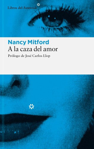 A la caza del amor [Paperback] Mitford, Nancy