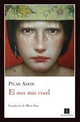 El mes más cruel: 34 [Paperback] Adón, Pilar