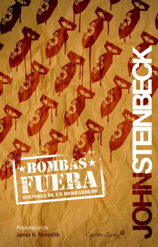 Bombas fuera. Historias de un bombardero [Paperback] Steinbeck, John and Frieyro, Alicia