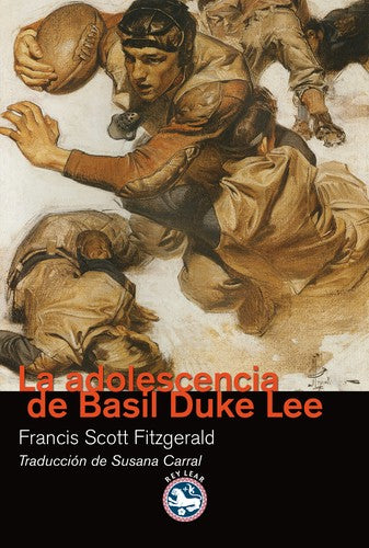 Adolescencia de Basil Duke Lee, La [Paperback] Scott Fitzgerald, Francis and Carral Martínez, Susana
